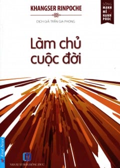 Làm Chủ Cuộc Đời