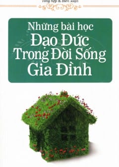 Những Bài Học Đạo Đức Trong Đời Sống Gia Đình