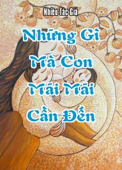 Những Gì Mà Con Mãi Mãi Cần Đến