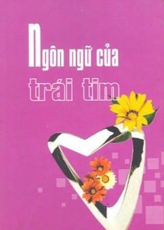 Ngôn Ngữ Của Trái Tim