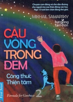 Cầu Vồng Trong Đêm - Tập 2: Công Thức Thiện Tâm