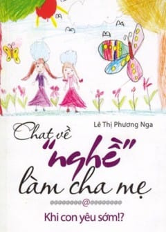 Chat Về Nghề Làm Cha Mẹ