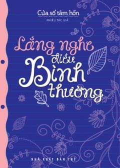 Lắng Nghe Điều Bình Thường