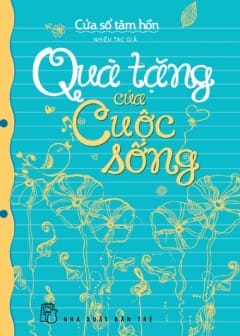 Quà Tặng Của Cuộc Sống