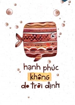 Hạnh Phúc Không Do Trời Định