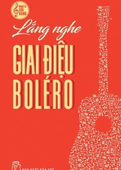 Lắng Nghe Giai Điệu Bolero