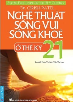 Nghệ Thuật Sống Vui Sống Khỏe Ở Thế Kỷ 21