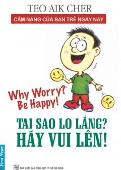 Tại Sao Lo Lắng? Hãy Vui Lên!