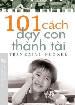 101 Cách Dạy Con Thành Tài