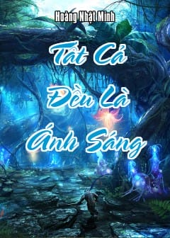 Tất Cả Đều Là Ánh Sáng