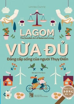 Vừa Đủ - Đẳng Cấp Sống Của Người Thụy Điển