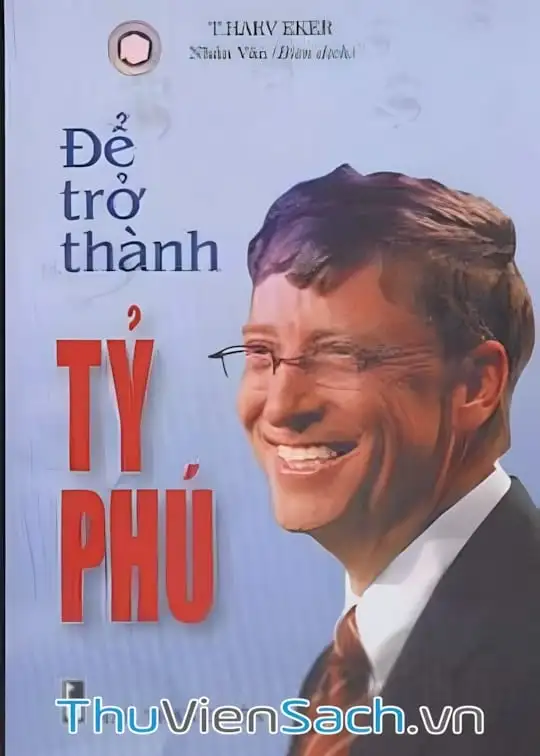 Ảnh bìa sách Để Trở Thành Tỉ Phú