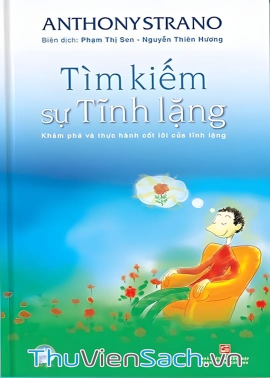 Ảnh bìa sách Tìm Kiếm Sự Tĩnh Lặng - Khám Phá Và Thực Hành Cốt Lõi Của Tĩnh Lặng