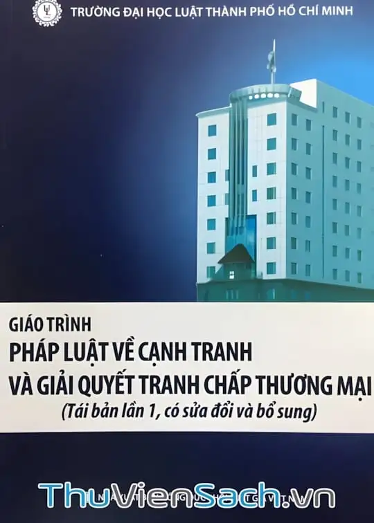 Ảnh bìa sách Giáo Trình Pháp Luật Về Cạnh Tranh Và Giải Quyết Tranh Chấp Thương Mại