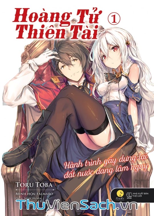 Ảnh bìa sách Hoàng Tử Thiên Tài: Hành Trình Gây Dựng Lại Đất Nước Đang Lâm Nguy
