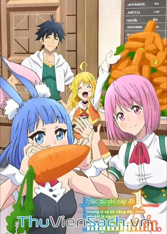 Ảnh bìa sách Mặc Dù Chỉ Cấp Độ 1 Nhưng Vì Có Kỹ Năng Độc Nhất Nên Tôi Là Người Mạnh Nhất