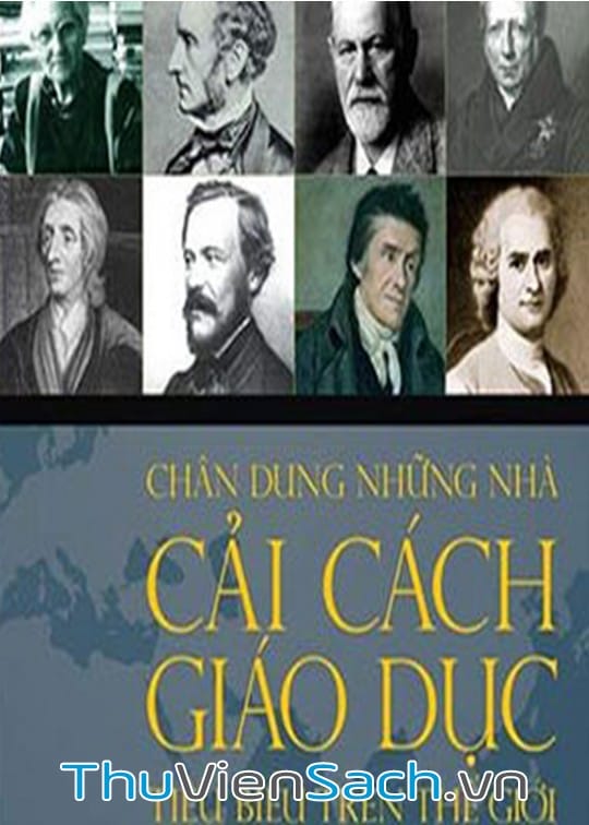 Ảnh bìa sách Chân Dung Những Nhà Cải Cách Giáo Dục Tiêu Biểu Trên Thế Giới