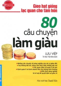 80 Câu Chuyện Làm Giàu