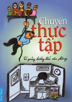 Chuyện Thực Tập Từ Giảng Đường Đến Văn Phòng