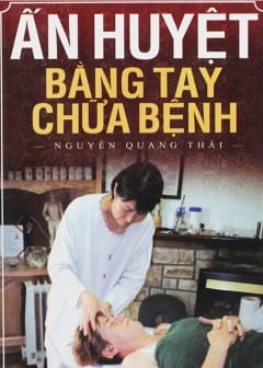 Ấn Huyệt Bằng Tay Chữa Bệnh