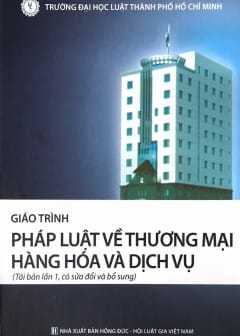 Giáo Trình Pháp Luật Về Thương Mại Hàng Hóa Và Dịch Vụ