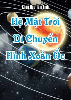 Cách Hệ Mặt Trời Di Chuyển Hình Xoắn Ốc Trong Ngân Hà Milky Way