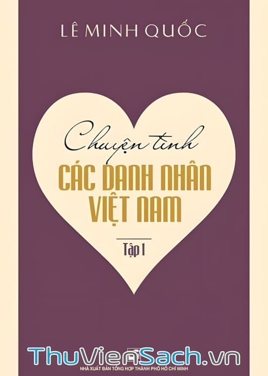 Ảnh bìa sách Chuyện Tình Các Danh Nhân Việt Nam - Tập 1