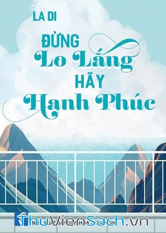 Ảnh bìa sách Đừng Lo Lắng Hãy Hạnh Phúc