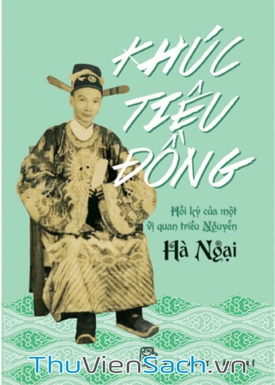 Ảnh bìa sách Khúc Tiêu Đồng - Hồi Ký Của Vị Quan Triều Nguyễn