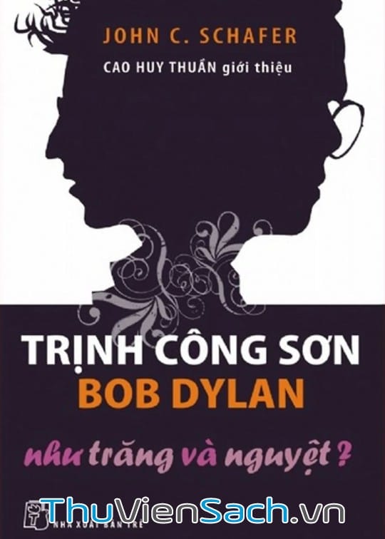 Ảnh bìa sách Trịnh Công Sơn, Bob Dylan: Như Trăng Và Nguyệt?