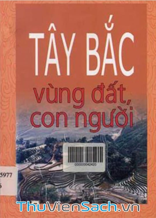 Ảnh bìa sách Tây Bắc - Vùng Đất Và Con Người
