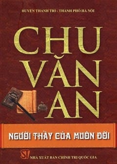 Chu Văn An Người Thầy Của Muôn Đời