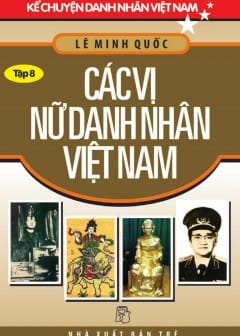 Các Vị Nữ Danh Nhân Việt Nam