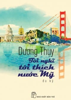 Tôi Nghĩ Tôi Thích Nước Mỹ