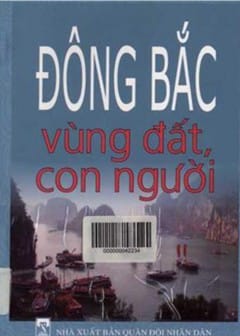 Đông Bắc - Vùng Đất Con Người