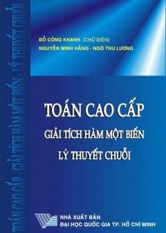 Toán Cao Cấp: Giải Tích Hàm Một Biến - Lý Thuyết Chuỗi