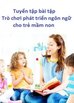 Ảnh Tuyển Tập Bài Tập Trò Chơi Phát Triển Ngôn Ngữ Cho Trẻ Mầm Non