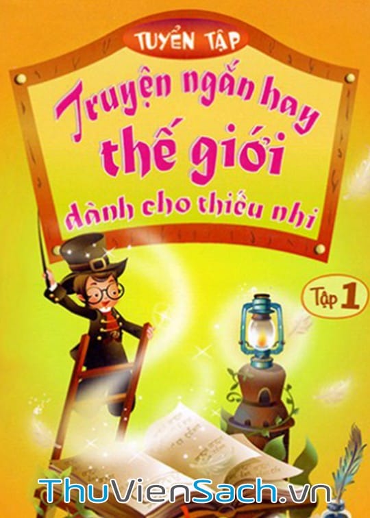 Ảnh bìa sách Truyện Ngắn Hay Thế Giới Dành Cho Thiếu Nhi - Tập 1