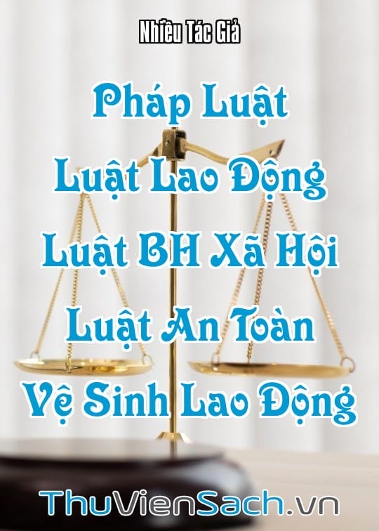 Ảnh bìa sách Pháp Luật - Quyển 3: Luật Lao Động, Luật Bảo Hiểm Xã Hội, Luật An Toàn Vệ Sinh Lao Động