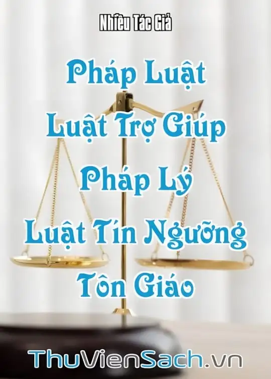 Ảnh bìa sách Pháp Luật - Quyển 5: Luật Trợ Giúp Pháp Lý, Luật Tín Ngưỡng - Tôn Giáo