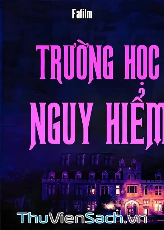 Ảnh bìa sách Trường Học Nguy Hiểm