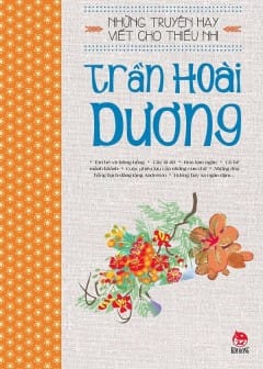 Những Truyện Hay Viết Cho Thiếu Nhi - Trần Hoài Dương