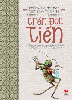 Những Truyện Hay Viết Cho Thiếu Nhi - Trần Đức Tiến