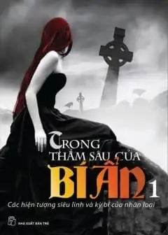 Trong Thẳm Sâu Của Bí Ẩn - Tập 1