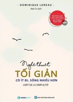 Nghệ Thuật Tối Giản Có Ít Đi, Sống Nhiều Hơn