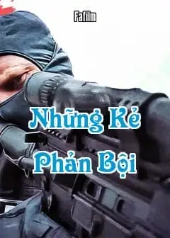 Những Kẻ Phản Bội
