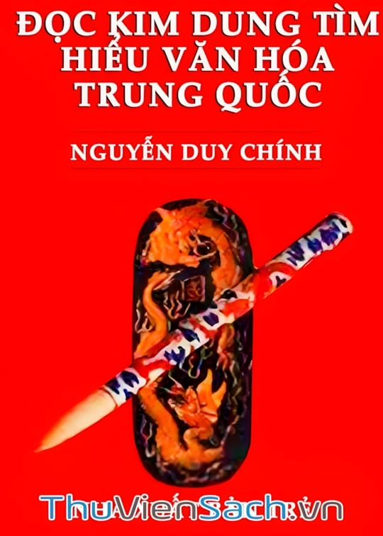 Ảnh bìa sách Đọc Kim Dung Tìm Hiểu Văn Hóa Trung Quốc