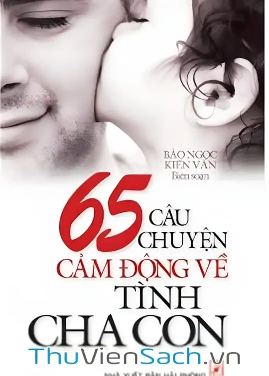Ảnh bìa sách 65 Câu Chuyện Cảm Động Về Tình Cha Con