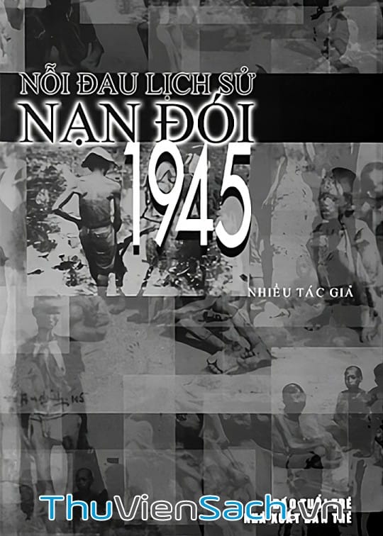 Ảnh bìa sách Nỗi Đau Lịch Sử Nạn Đói 1945