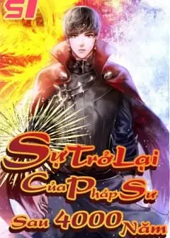 Ảnh Sự Trở Lại Của Pháp Sư Vĩ Đại Sau 4000 Năm